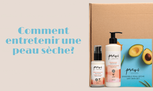 Comment bien entretenir une peau sèche?
